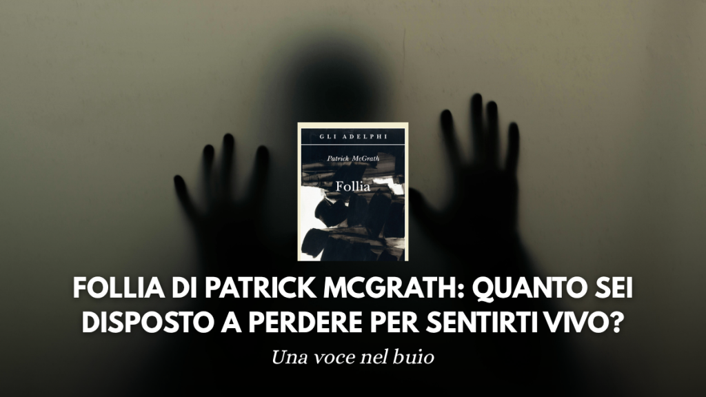 Follia Patrick McGrath